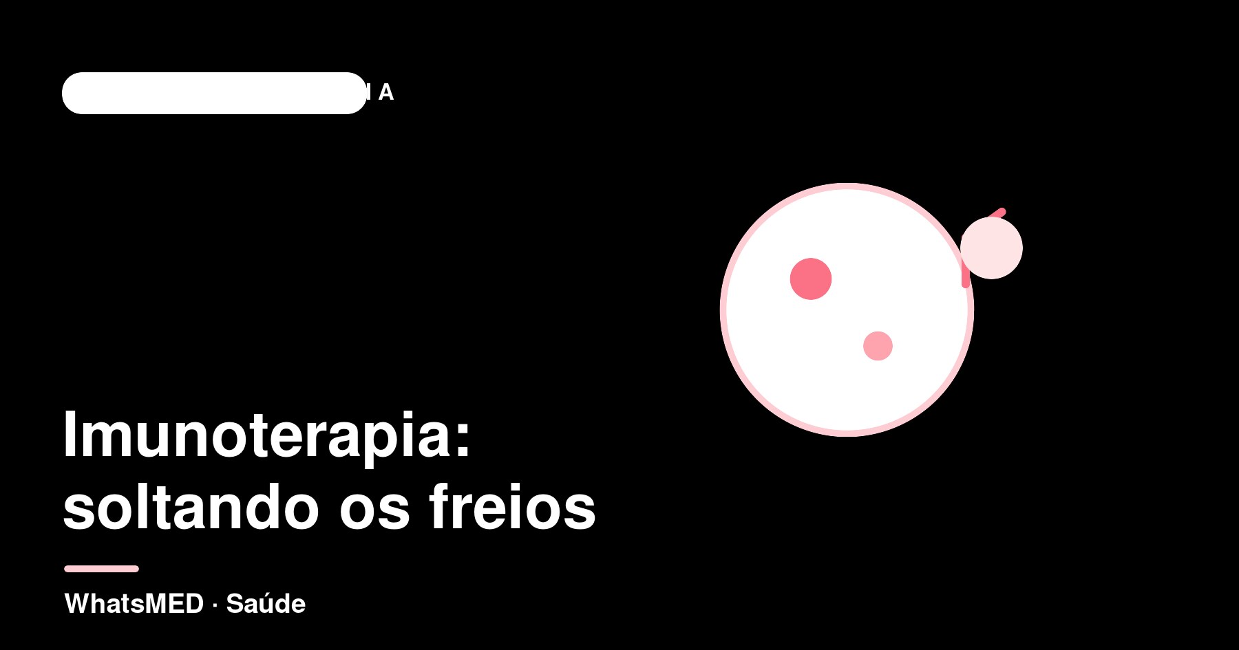Imunoterapia: ensinando o corpo a combater o câncer